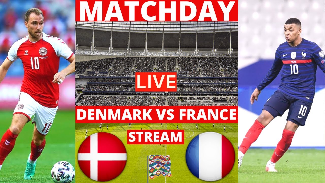 France vs. Denmark: TV channel, kick-off time, live stream